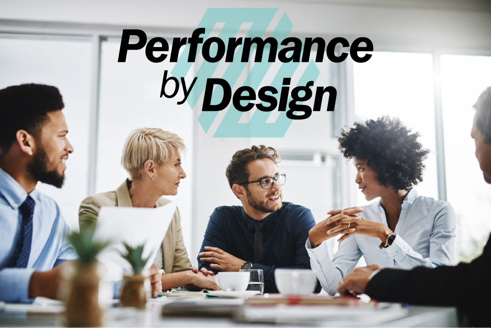 Performance by Design