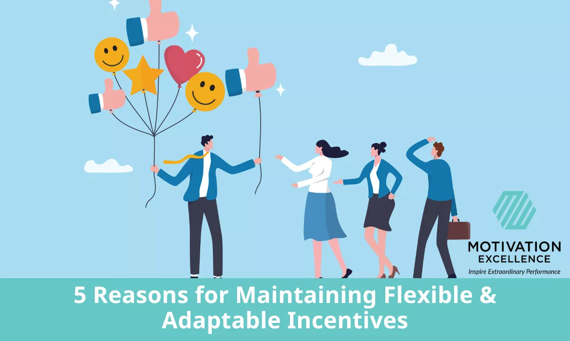 5 Reasons for Maintaining Flexible and Adaptable B2B Incentive Programs | Motivation Excellence