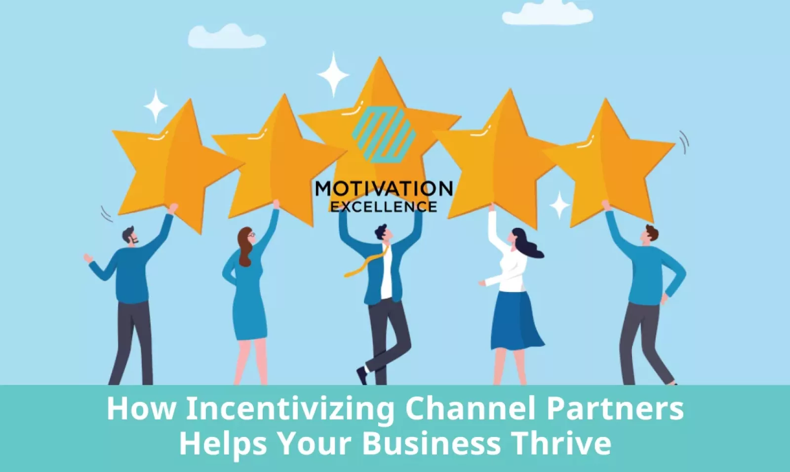 How Channel Partner Incentives Help Your Business Thrive | Motivation Excellence