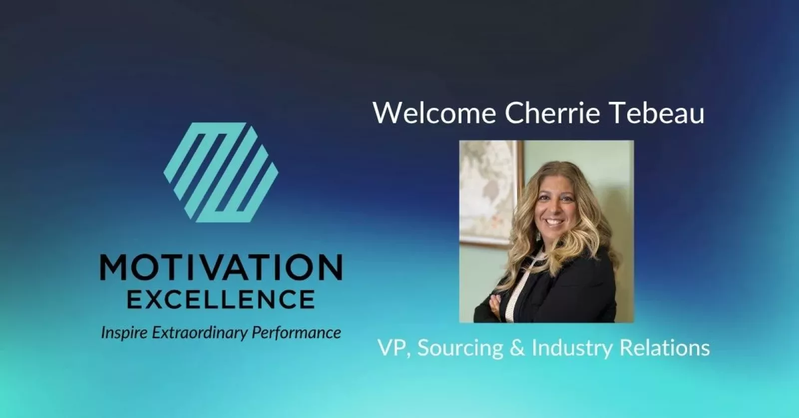 Motivation Excellence Welcomes Cherrie Tebeau in New Role as VP, Sourcing & Industry Relations